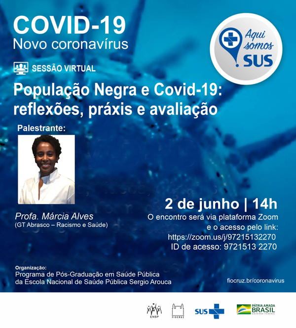 'População Negra e Covid-19: reflexões, práxis e avaliações' será o tema da próxima sessão virtual da ENSP